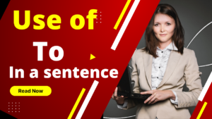 Use of to in a sentence